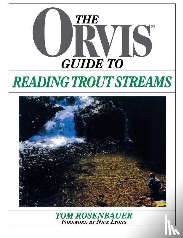 Rosenbauer, Tom - Orvis Guide To Reading Trout Streams