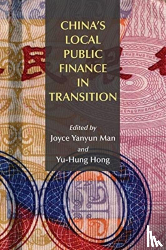 Man, Joyce Yanyun, Hong, Yu–hung - China`s Local Public Finance in Transition