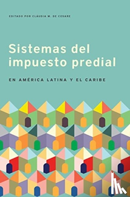 Cesare, Claudia - Sistemas del impuesto predial en America Latina y el Caribe
