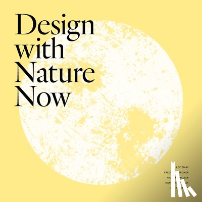Steiner, Frederick - Design with Nature Now