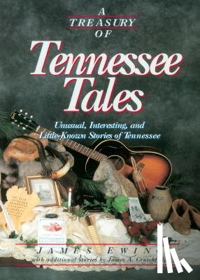 Ewing, James, Crutchfield, James - A Treasury of Tennessee Tales