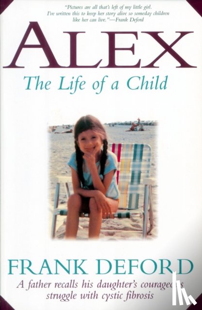 Deford, Frank - Alex: The Life of a Child