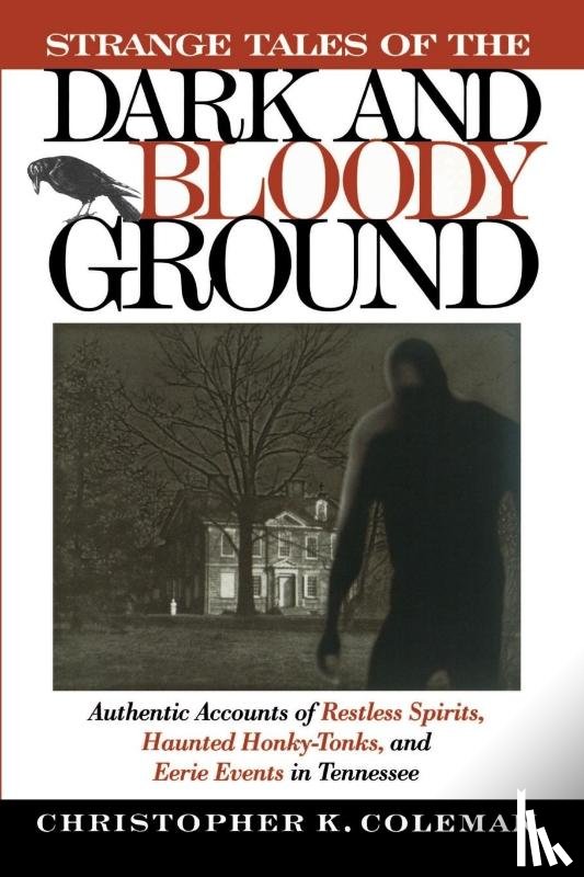 Coleman, Christopher - Strange Tales of the Dark and Bloody Ground