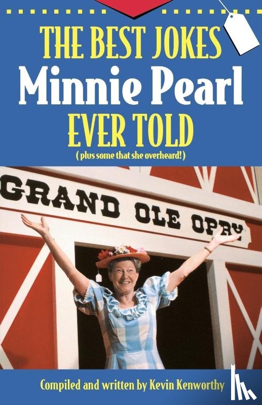 Kenworthy, Kevin - The Best Jokes Minnie Pearl Ever Told