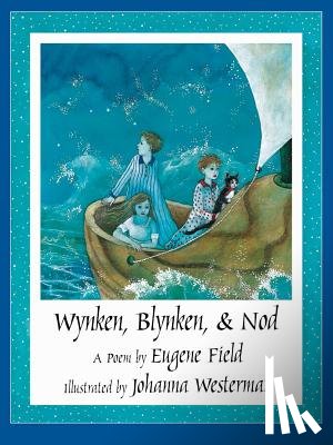 Field, Eugene - Wynken, Blynken, & Nod