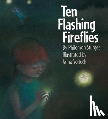 Sturges, Philemon - Ten Flashing Fireflies