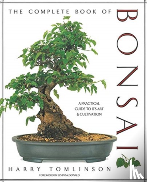 Tomlinson, Harry - The Complete Book of Bonsai