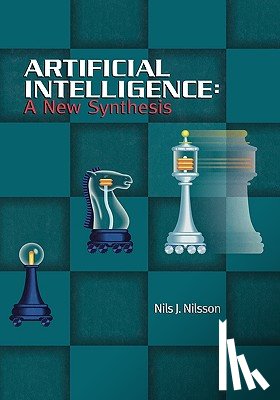 Nilsson, Nils J. (Stanford University) - Artificial Intelligence: A New Synthesis
