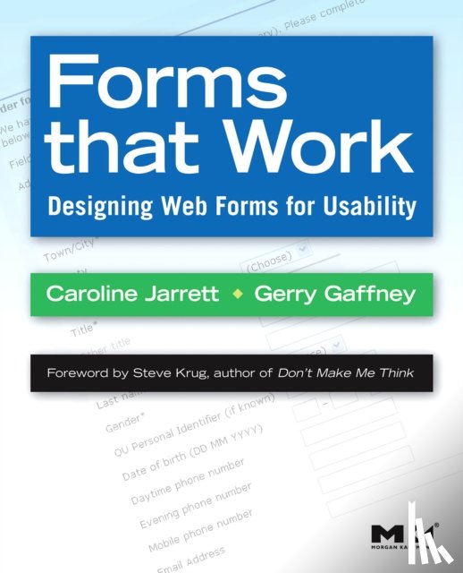 Jarrett, Caroline (Effortmark Ltd, Gaffney, Gerry (Information Design and Proprietary Ltd - Forms that Work
