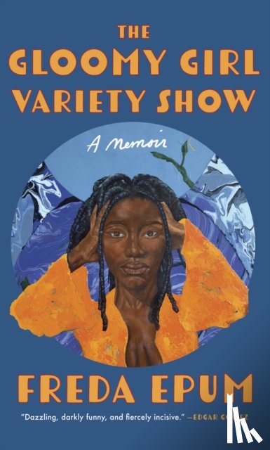 Epum, Freda - The Gloomy Girl Variety Show
