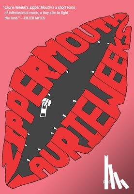Weeks, Laurie - Zipper Mouth