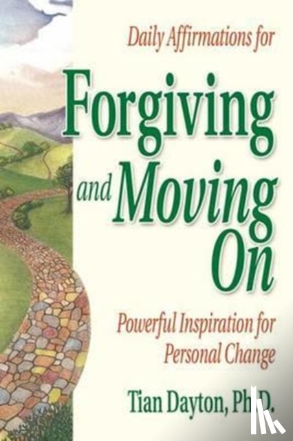 Tian Dayton - Daily Affirmations for Forgiving and Moving On