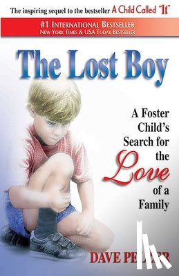 Pelzer, Dave - The Lost Boy: A Foster Child's Search for the Love of a Family