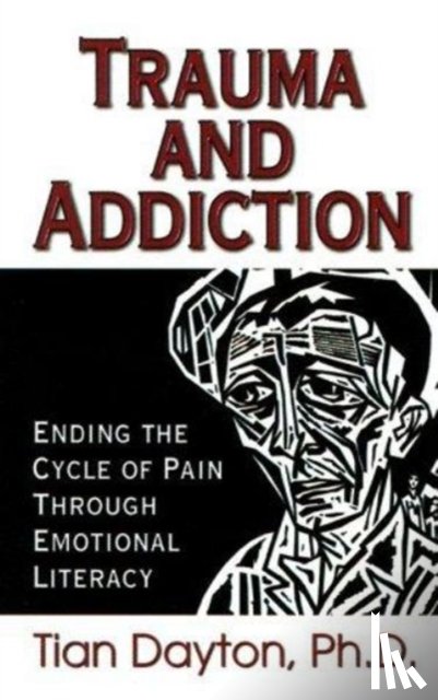 Tian Dayton - Trauma and Addiction