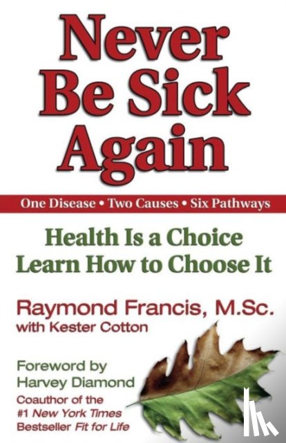 Raymond Francis - Never Be Sick Again