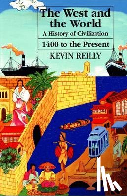 Reilly, Kevin - The West and the World v. 2; From 1400 to the Present