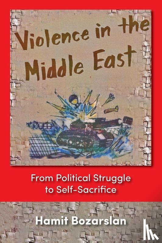 Bozarslan, Hamit - Violence in the Middle East