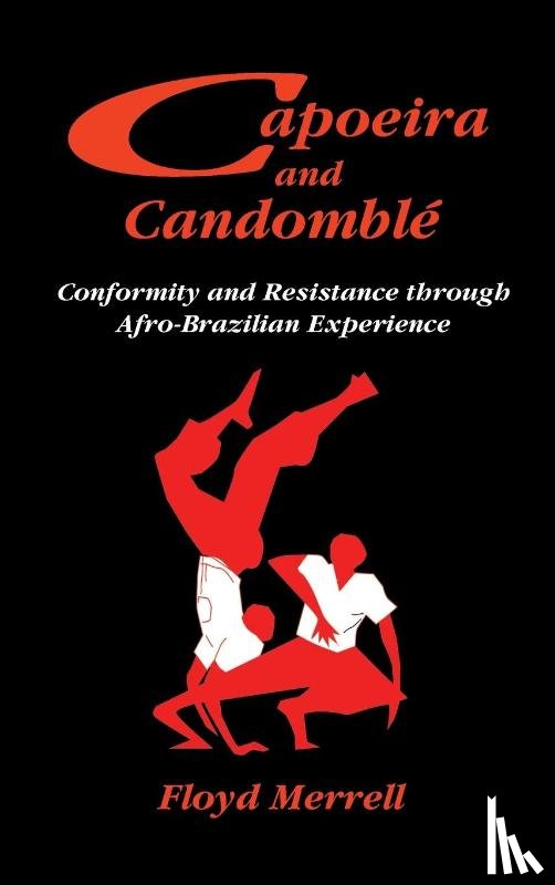 Merrell, Floyd - Capoeira and Candomble