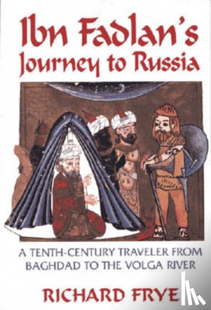  - Ibn Fadlan's Journey to Russia