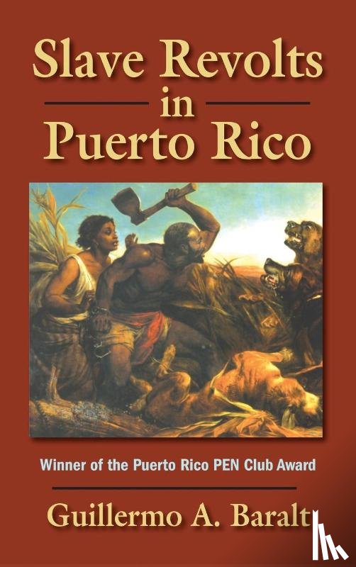 Baralt, Guillermo A. - Slave Revolts in Puerto Rico
