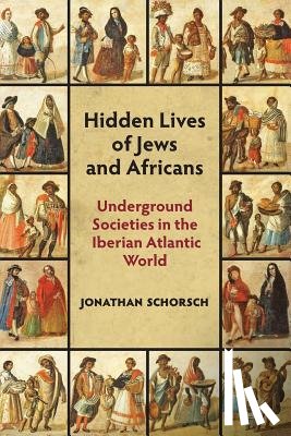 Schorsch, Jonathan - Hidden Lives of Jews and Africans