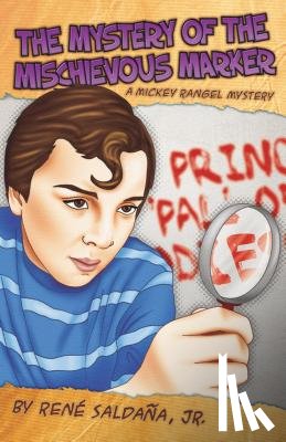 Saldana, Jr. - The Mystery of the Mischievous Marker / El Misterio del Malvado Marcador: A Mickey Rangel Mystery / Coleccion Mickey Rangel, Detective Privado