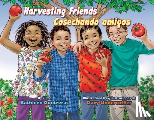 Contreras, Kathleen - Harvesting Friends/Cosechando Amigos