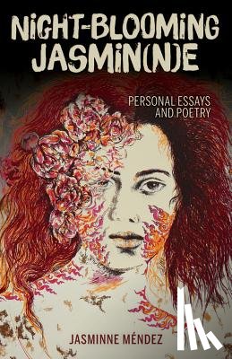 Jasminne - Night-Blooming Jasmin(n)E: Personal Essays and Poetry