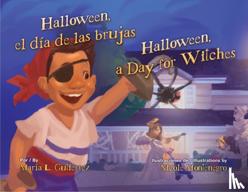 Gutiérrez, María L. - Halloween, El Día de Las Brujas / Halloween, a Day for Witches