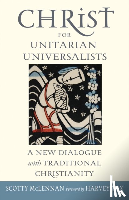 Scotty (Scotty McLennan) McLennan - Christ for Unitarian Universalists