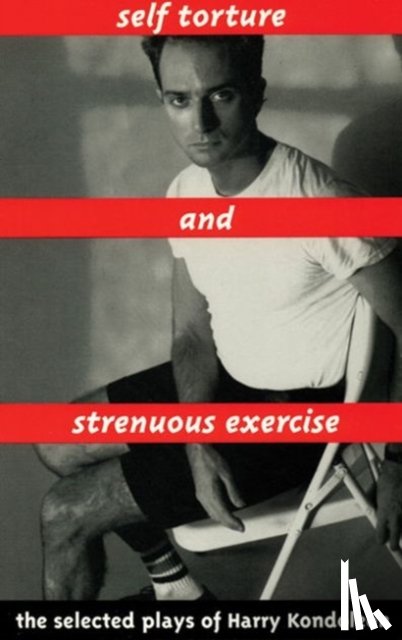 Kondoleon, Harry - Self Torture & Strenuous Exercise