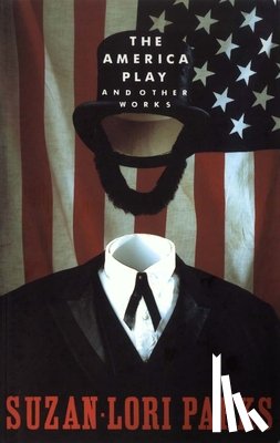Parks, Suzan-Lori - The America Play and other works