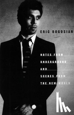 Bogosian, Eric - Notes from Underground