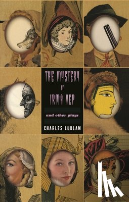 Ludlam, Charles - The Mystery of Irma Vep and other plays