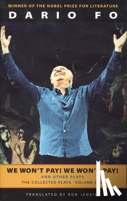Fo, Dario - We Won't Pay! We Won't Pay! and Other Works: The Collected Plays of Dario Fo, Volume One