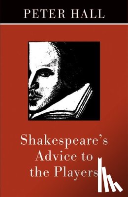 Hall, Peter - Shakespeare's Advice to the Players