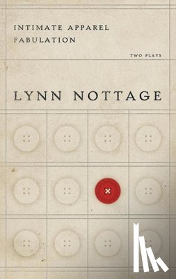 Nottage, Lynn - Intimate Apparel & Fabulation: Two Plays