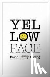 Hwang, David Henry - Yellow Face
