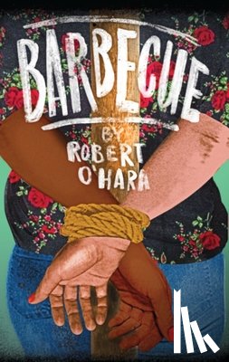 O'Hara, Robert - Barbecue / Bootycandy: two plays