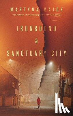 Majok, Martyna - Ironbound & Sanctuary City: two plays