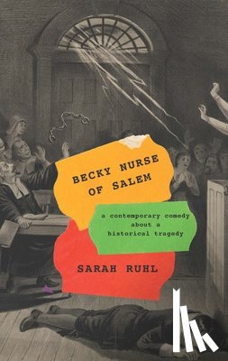 Ruhl, Sarah - Becky Nurse of Salem