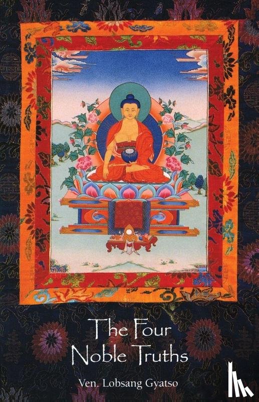 Gyatso, Ven. Lobsang - The Four Noble Truths