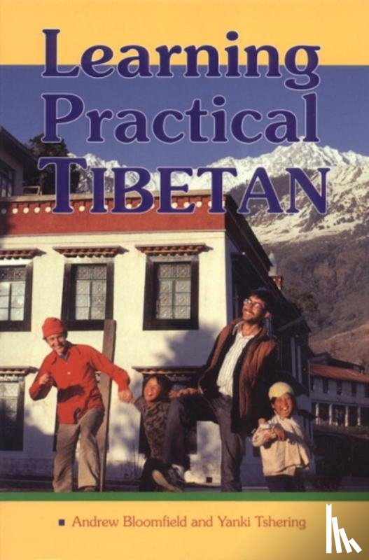 Bloomfield, Andrew, Tshering, Yanki - Learning Practical Tibetan