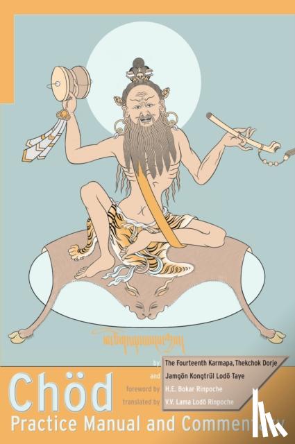 Dorje, Thekchok, Kongtrul, Jamgon - Chod Practice Manual and Commentary