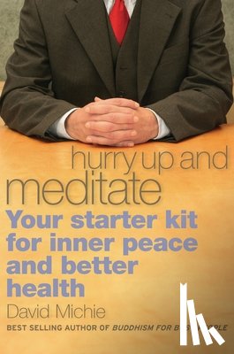 Michie, David - Hurry Up and Meditate
