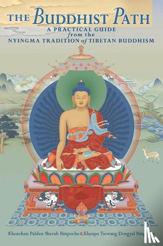 Sherab, Khenchen, Dongyal, Khenpo Tsewang - The Buddhist Path