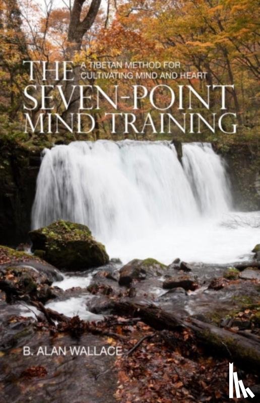 Wallace, B. Alan - The Seven-Point Mind Training