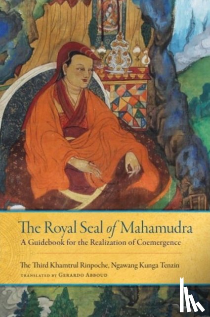 Khamtrul, Rinpoche - The Royal Seal of Mahamudra, Volume One