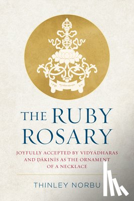 Norbu, Thinley - The Ruby Rosary