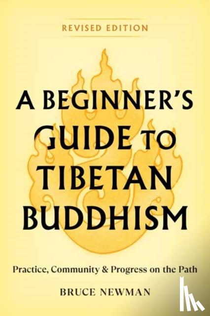 Newman, Bruce - A Beginner's Guide to Tibetan Buddhism